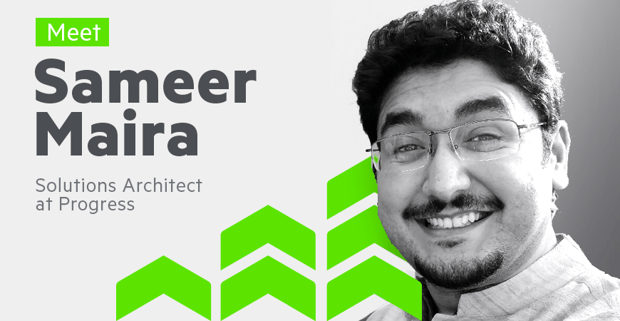 Meet Sameer Maira, Solutions Architect at Progress-2_870x450