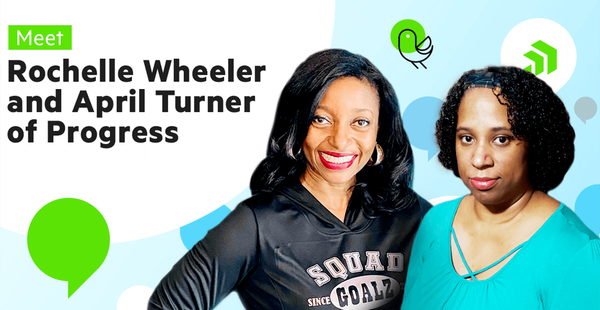 Meet Rochelle Wheeler and April Turner of Progress