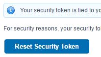 Select ‘Reset Security Token’ Select ‘Reset Security Token’